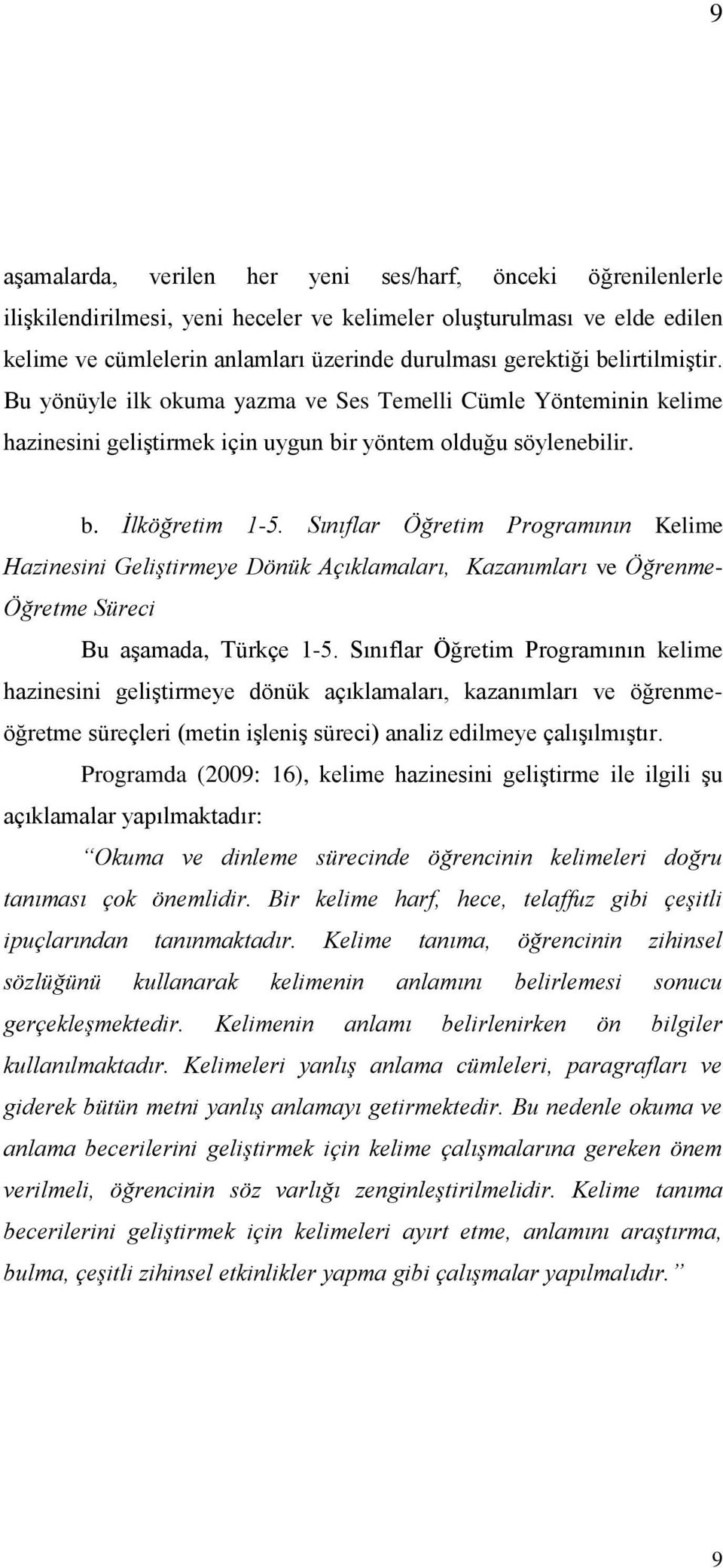 Sınıflar Öğretim Programının Kelime Hazinesini Geliştirmeye Dönük Açıklamaları, Kazanımları ve Öğrenme- Öğretme Süreci Bu aşamada, Türkçe 1-5.