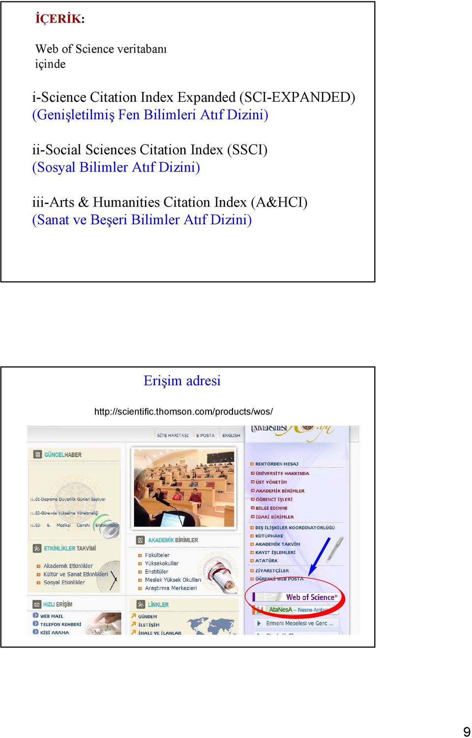 Index (SSCI) (Sosyal Bilimler Atıf Dizini) iii-arts & Humanities Citation Index