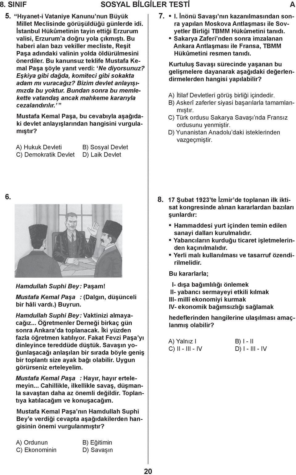 Eşkiya gibi dağda, komiteci gibi sokakta adam mı vuracağız? izim devlet anlayışımızda bu yoktur. undan sonra bu memlekette vatandaş ancak mahkeme kararıyla cezalandırılır.