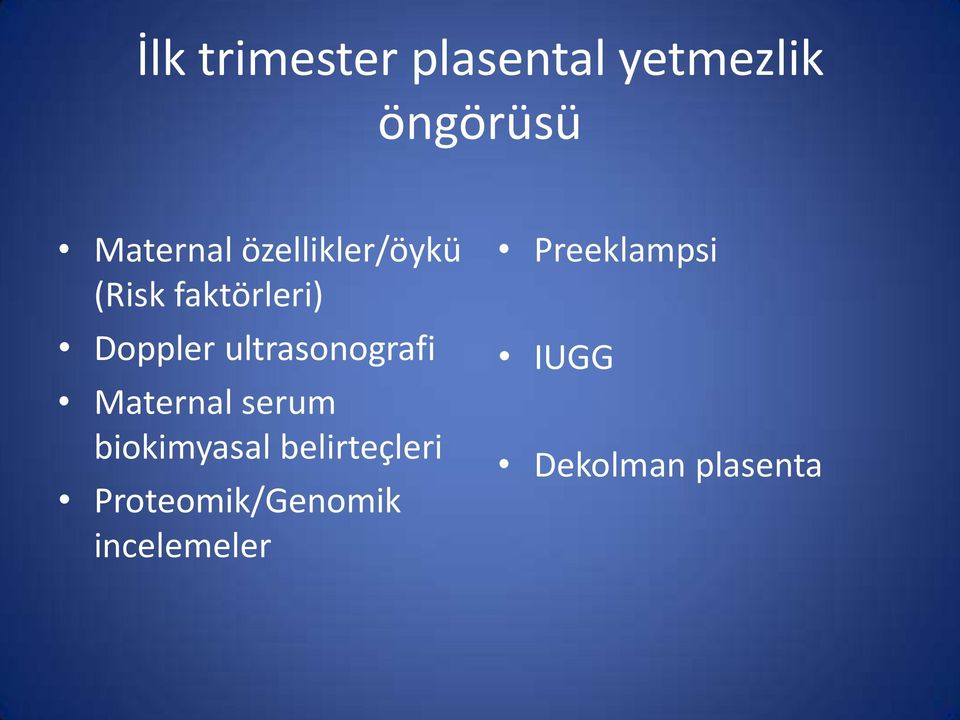 ultrasonografi Maternal serum biokimyasal