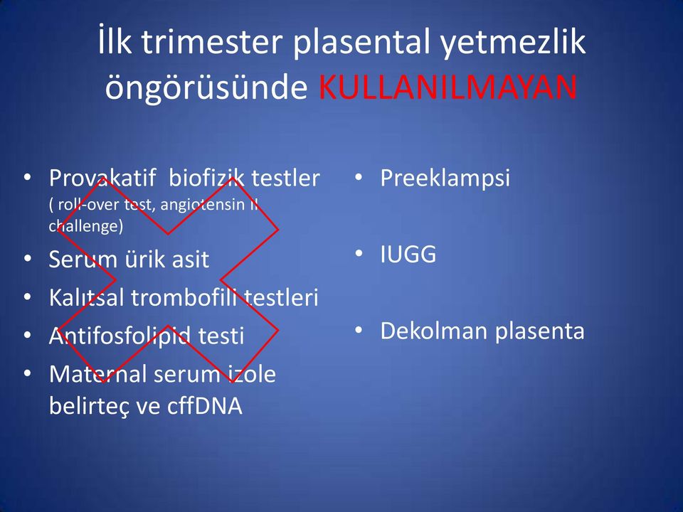 challenge) Serum ürik asit Kalıtsal trombofili testleri