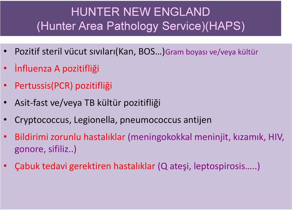 pozitifliği Cryptococcus, Legionella, pneumococcus antijen Bildirimi zorunlu hastalıklar