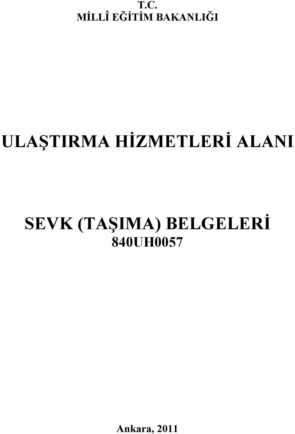 HİZMETLERİ ALANI SEVK