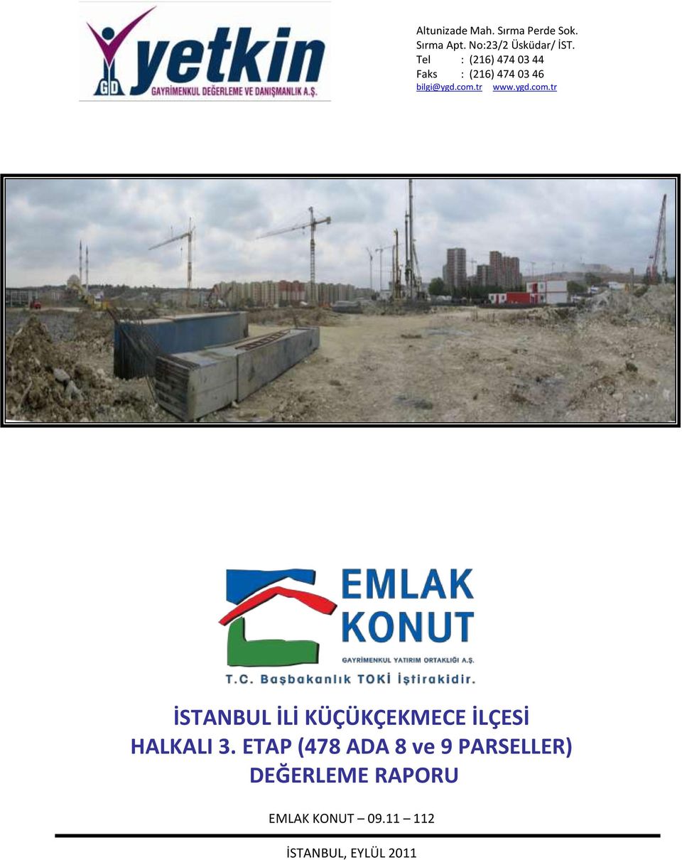 tr www.ygd.com.tr İSTANBUL İLİ KÜÇÜKÇEKMECE İLÇESİ HALKALI 3.