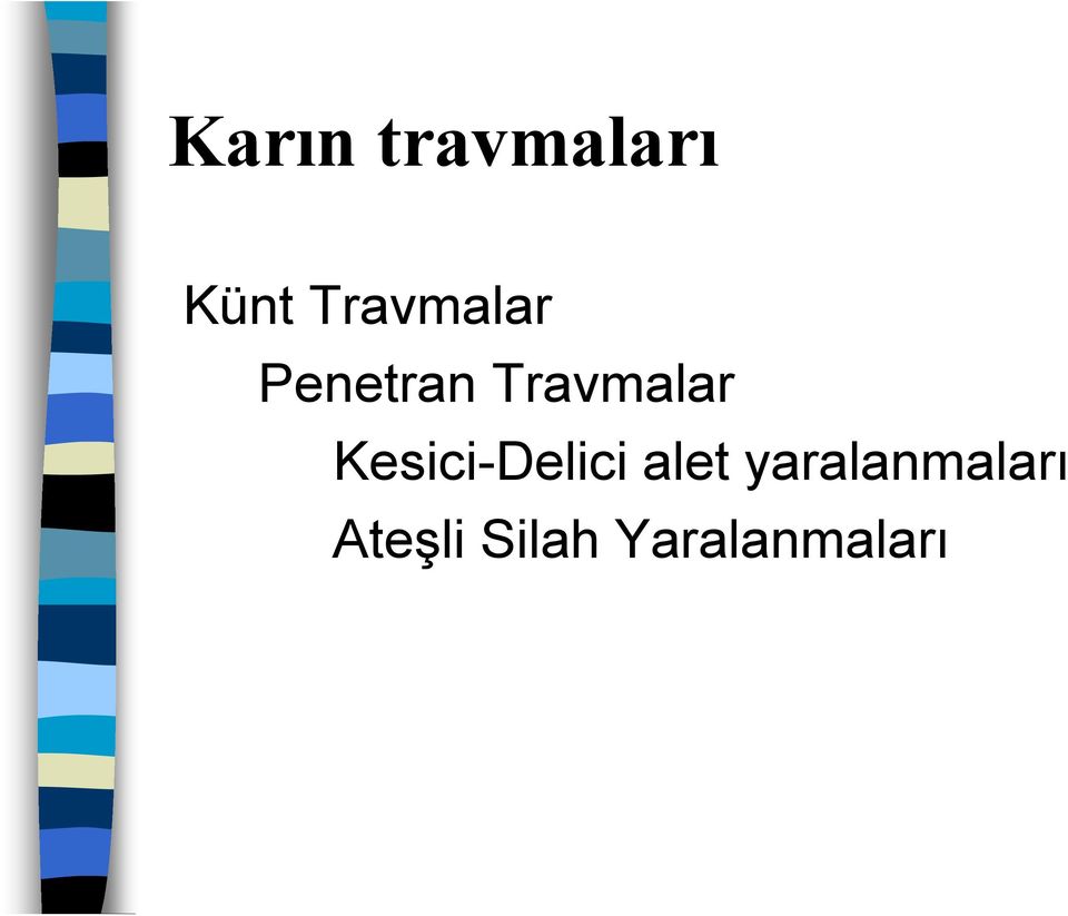 Travmalar Kesici-Delici