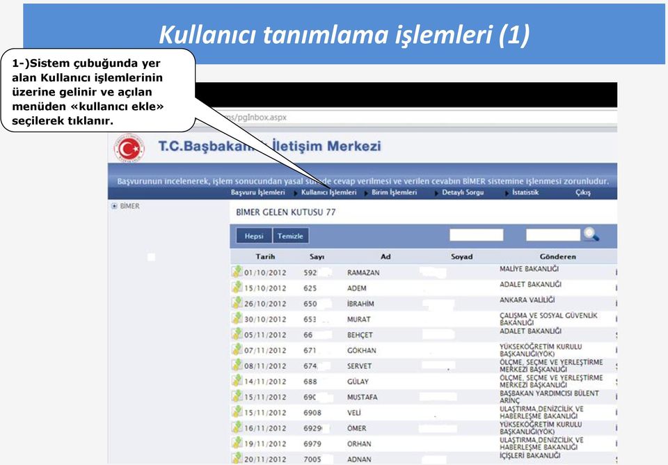 menüden «kullanıcı ekle» seçilerek