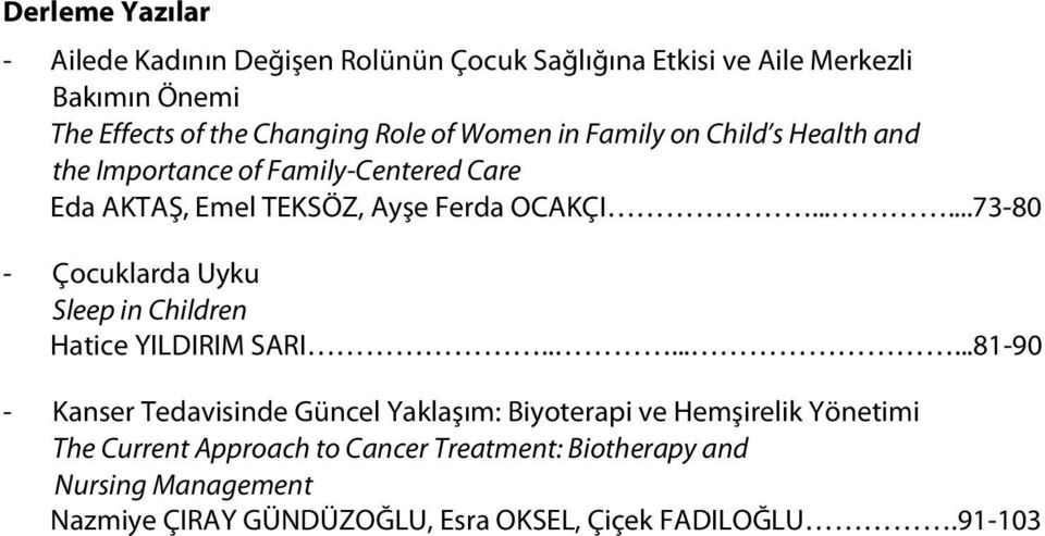 .....73-80 - Çocuklarda Uyku Sleep in Children Hatice YILDIRIM SARI.