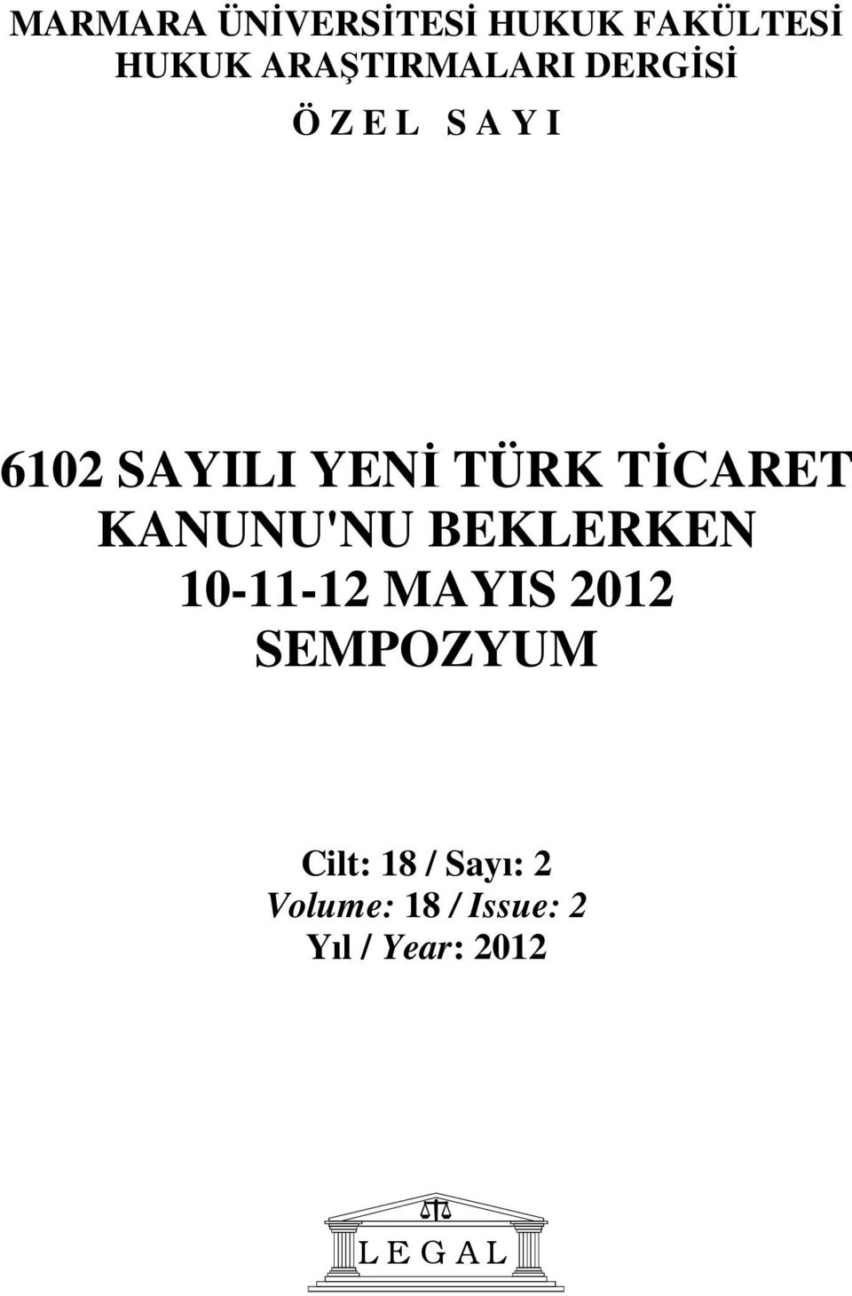 TÜRK TİCARET KANUNU'NU BEKLERKEN 10-11-12 MAYIS 2012