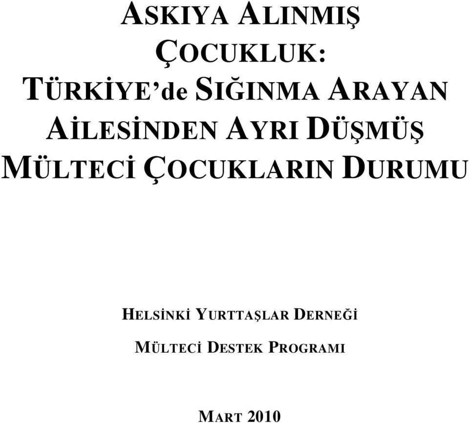 MÜLTECİ ÇOCUKLARIN DURUMU HELSİNKİ