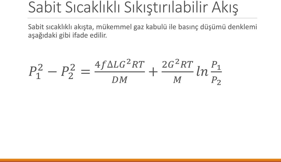 basınç düşümü denklemi aşağıdaki gibi ifade