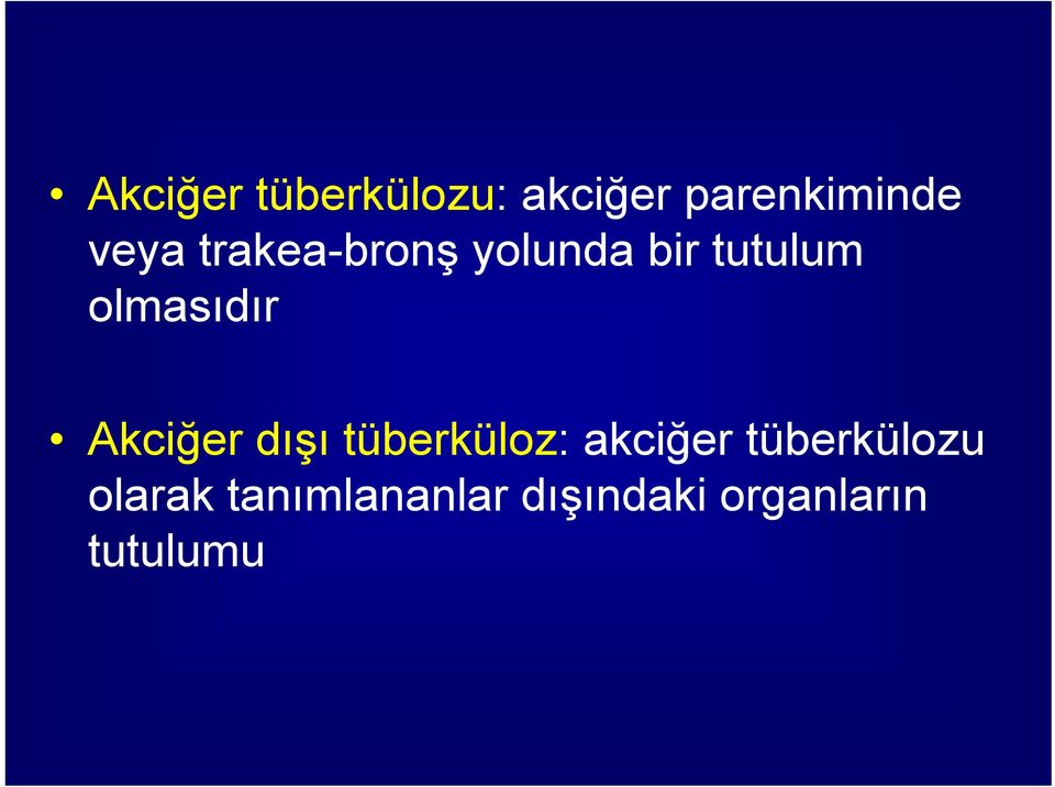 Akciğer dışı tüberküloz: akciğer tüberkülozu