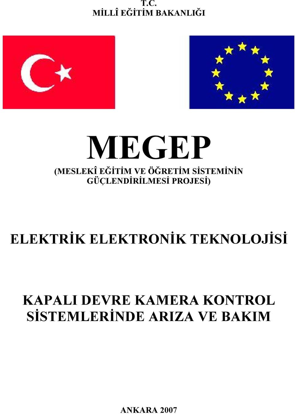 ELEKTRİK ELEKTRONİK TEKNOLOJİSİ KAPALI DEVRE