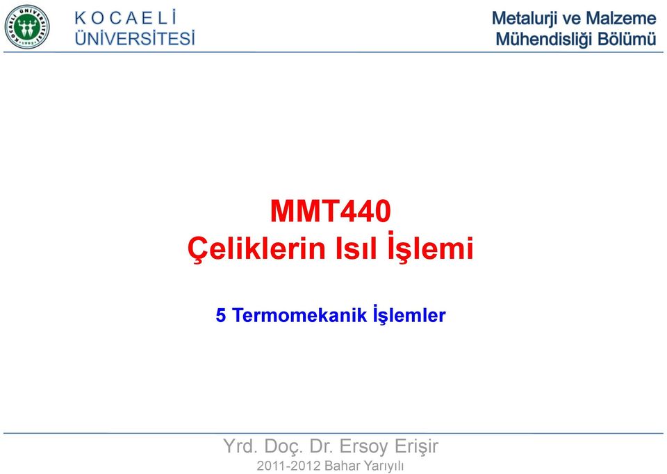 İşlemler Yrd. Doç. Dr.