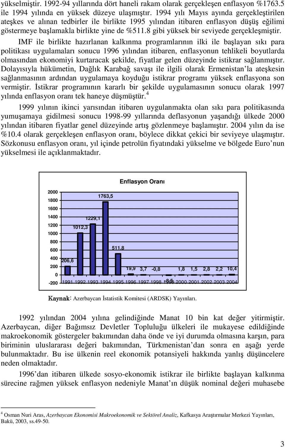 8 gibi yüksek bir seviyede gerçekleşmiştir.