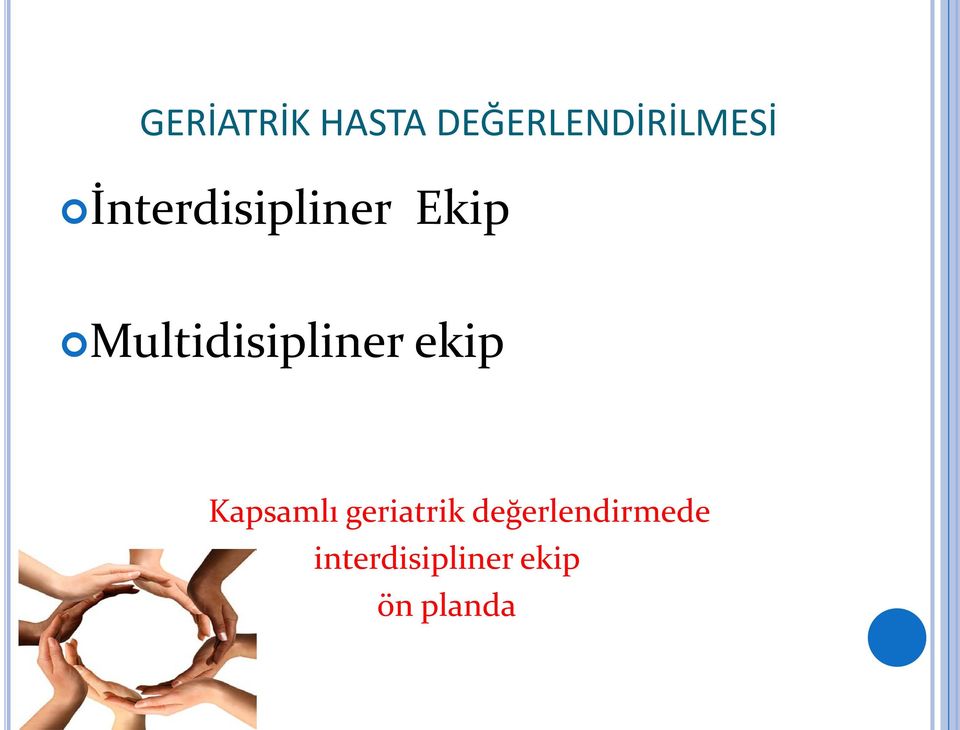 Multidisipliner ekip Kapsamlı