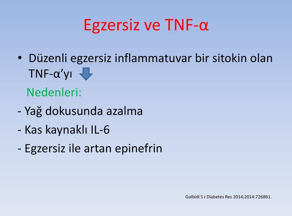 dokusunda azalma - Kas kaynaklı IL-6 - Egzersiz