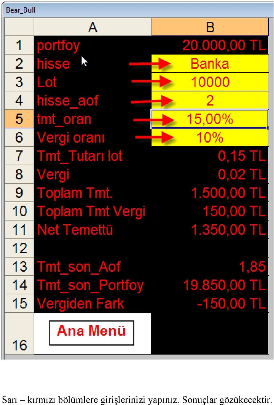 girişlerinizi