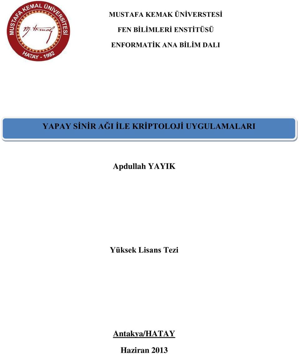 SİNİR AĞI İLE KRİPTOLOJİ UYGULAMALARI