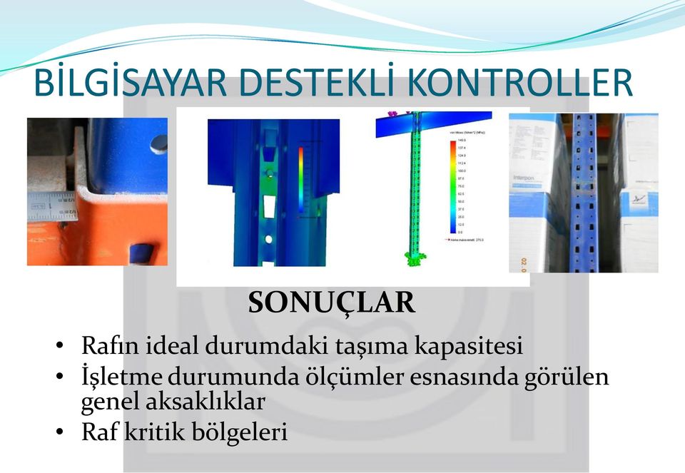 İşletme durumunda ölçümler esnasında