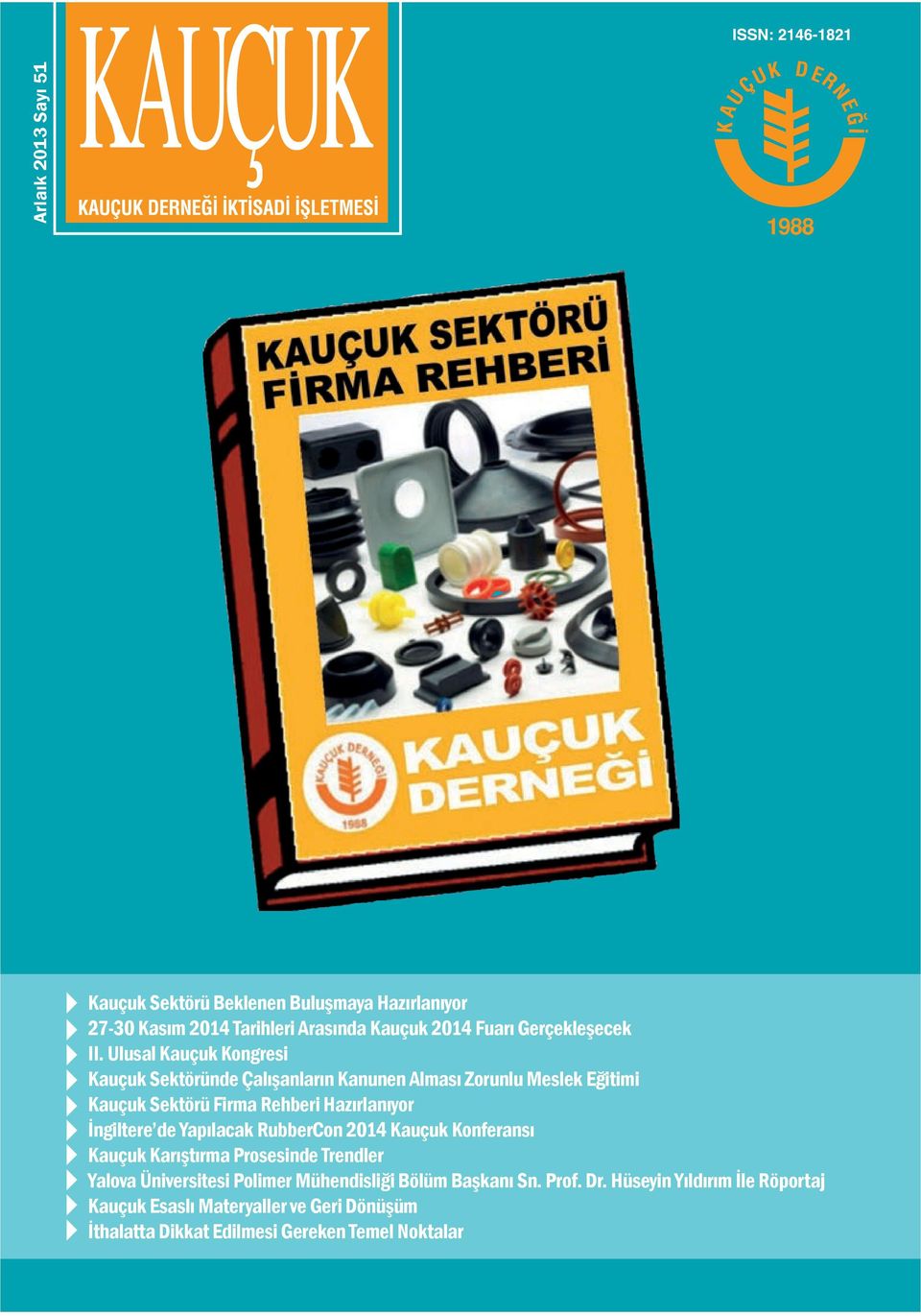 İngiltere de Yapılacak RubberCon 2014 Kauçuk Konferansı Kauçuk Karıştırma Prosesinde Trendler Yalova Üniversitesi Polimer Mühendisliği