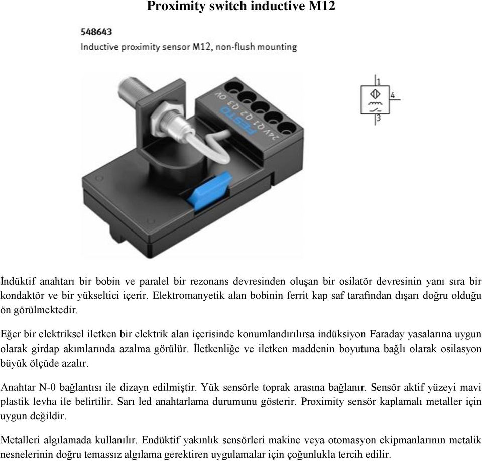 Eğer bir elektriksel iletken bir elektrik alan içerisinde konumlandırılırsa indüksiyon Faraday yasalarına uygun olarak girdap akımlarında azalma görülür.