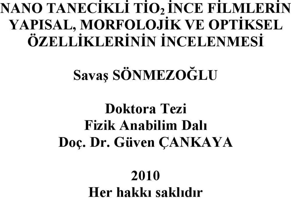 İNCELENMESİ Savaş SÖNMEZOĞLU Doktora Tezi Fizik