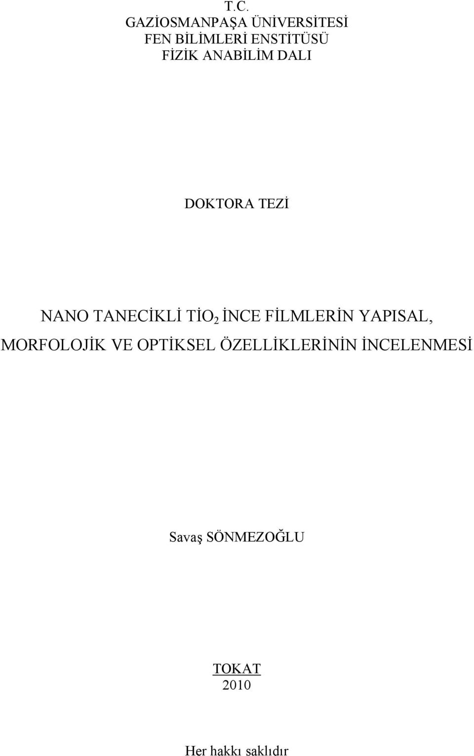 İNCE FİLMLERİN YAPISAL, MORFOLOJİK VE OPTİKSEL