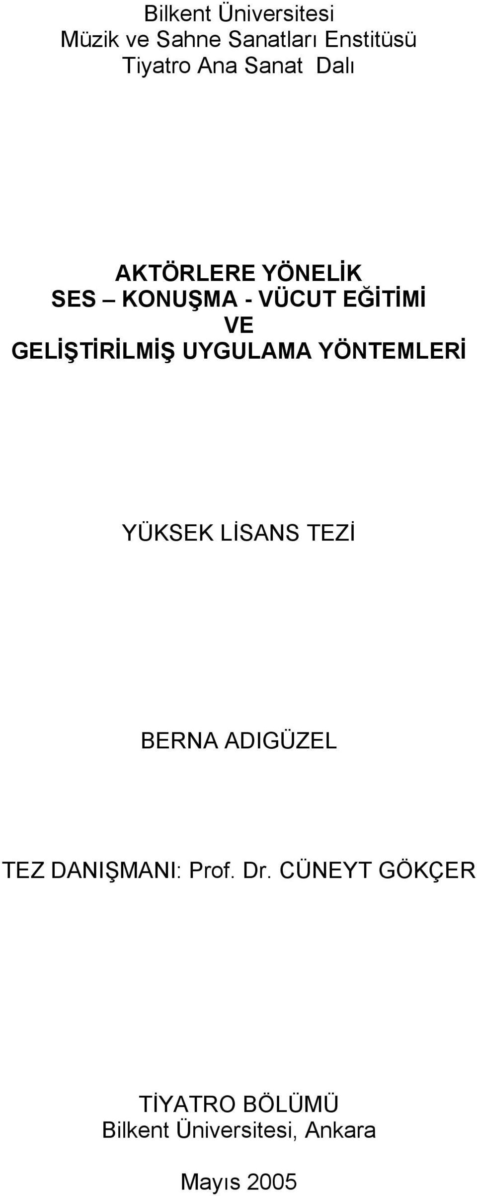 GELİŞTİRİLMİŞ UYGULAMA YÖNTEMLERİ YÜKSEK LİSANS TEZİ BERNA ADIGÜZEL TEZ