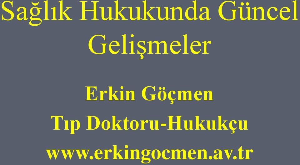 Erkin Göçmen Tıp