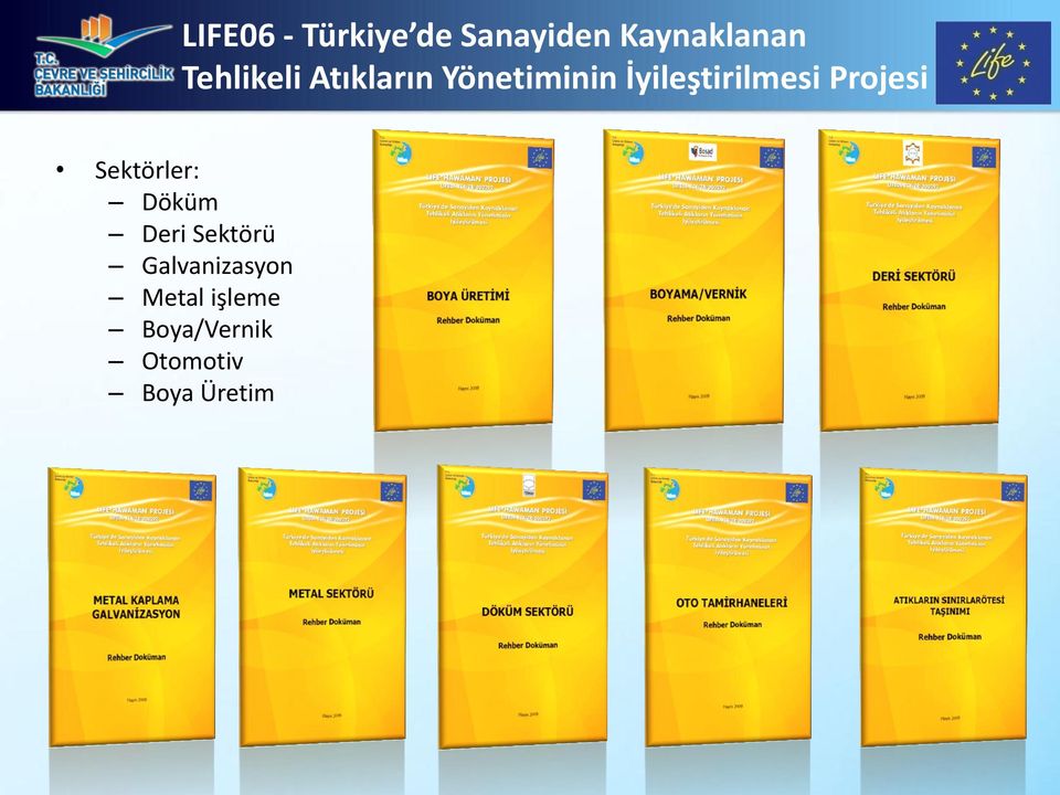 LIFE06 - Türkiye de Sanayiden Kaynaklanan