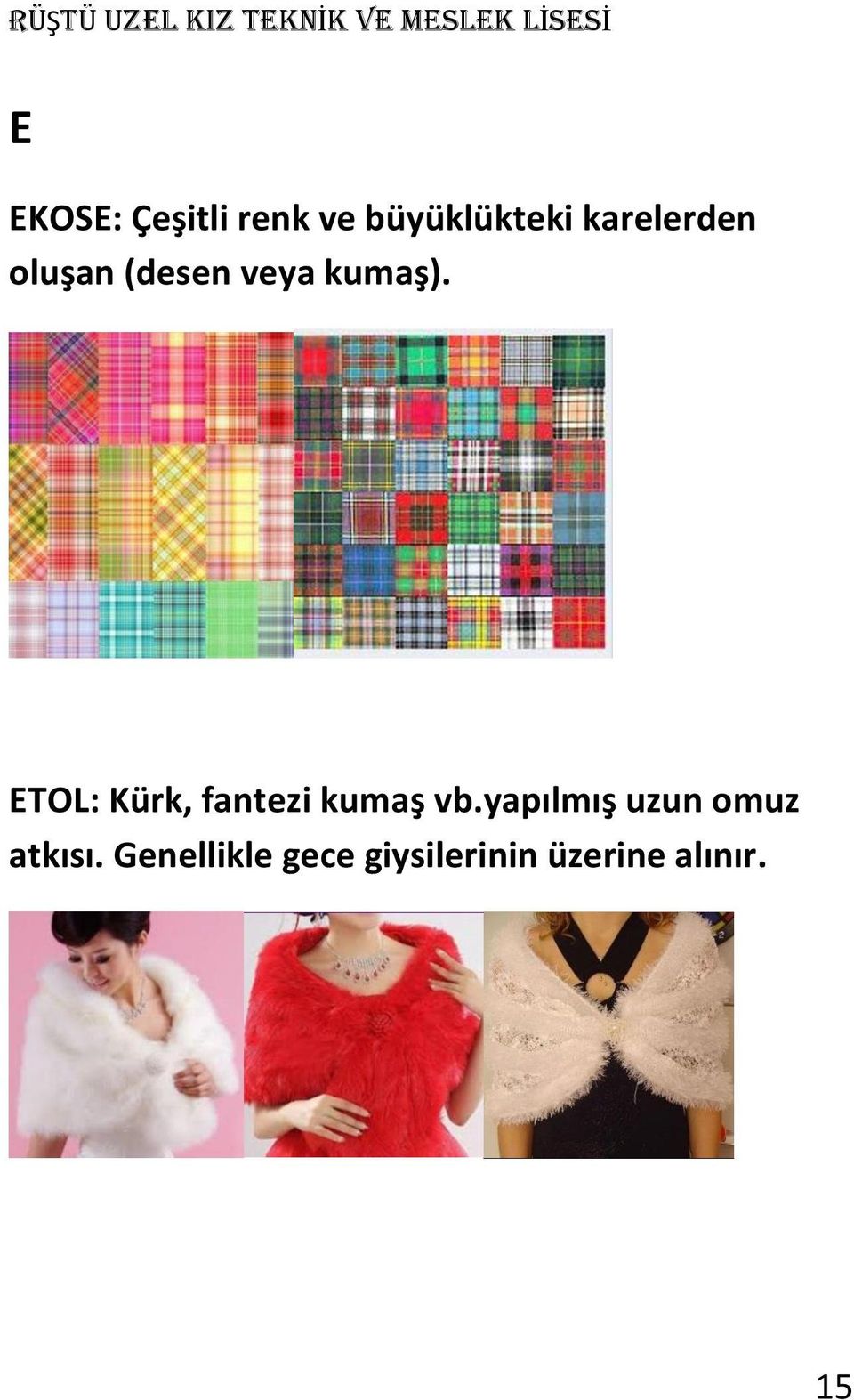 ETOL: Kürk, fantezi kumaş vb.