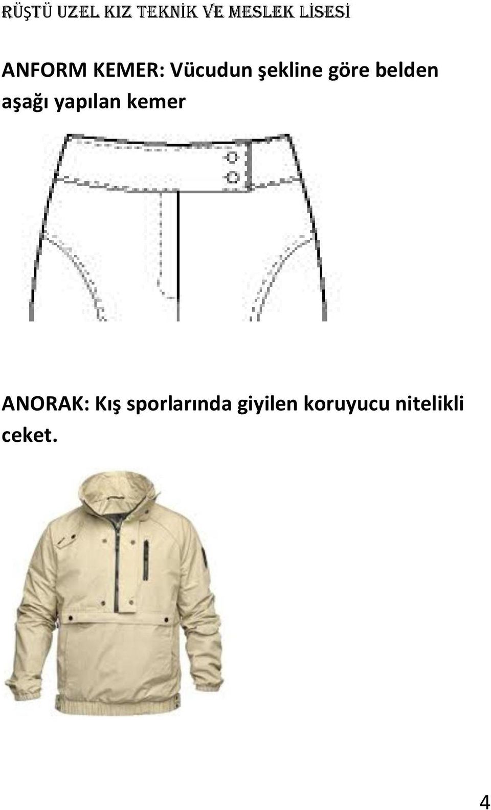 kemer ANORAK: Kış sporlarında