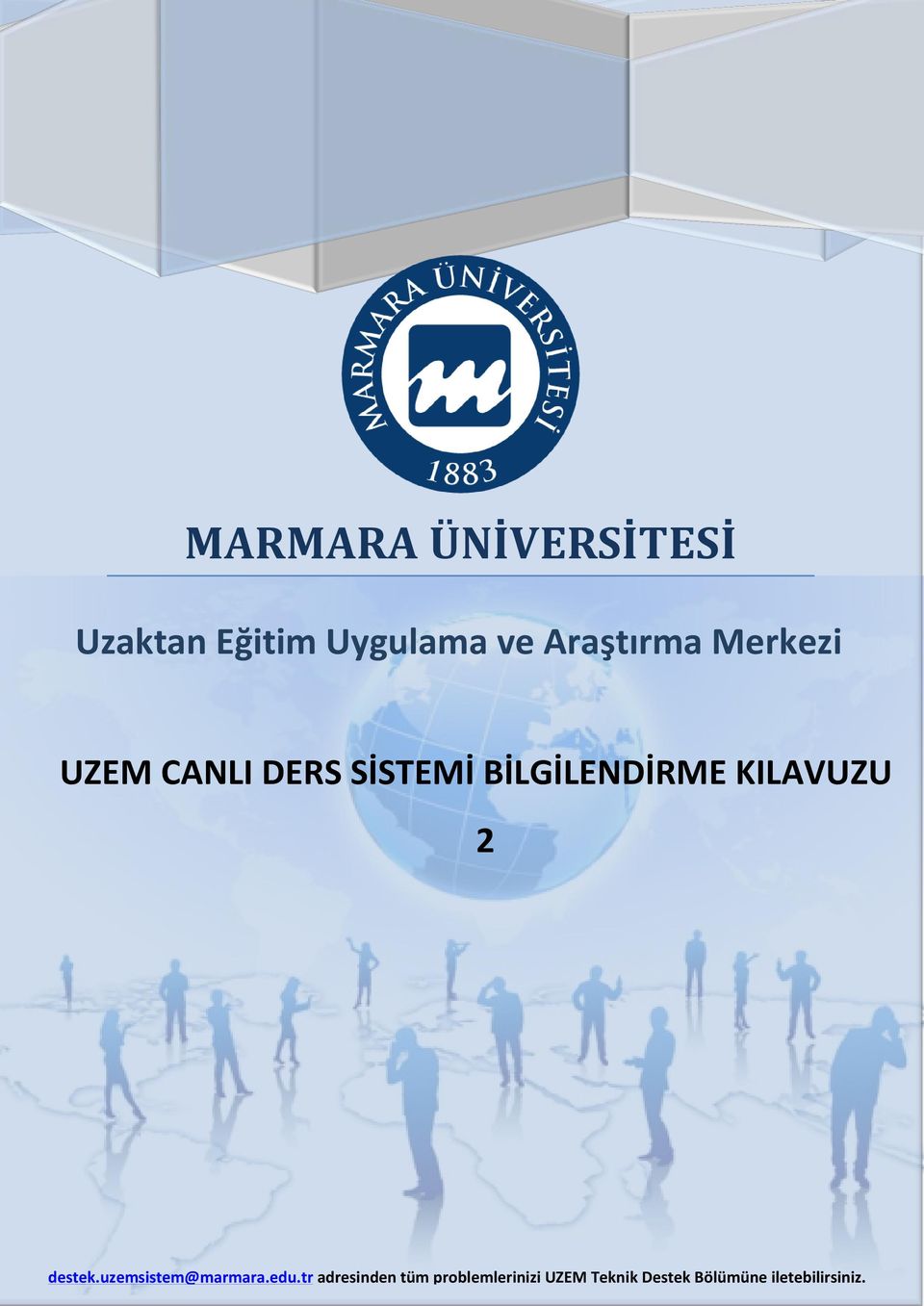 KILAVUZU 2 destek.uzemsistem@marmara.edu.