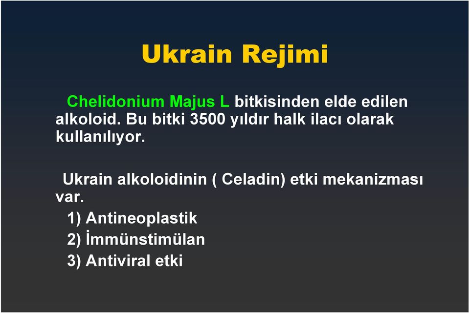 Bu bitki 3500 yıldır halk ilacı olarak kullanılıyor.