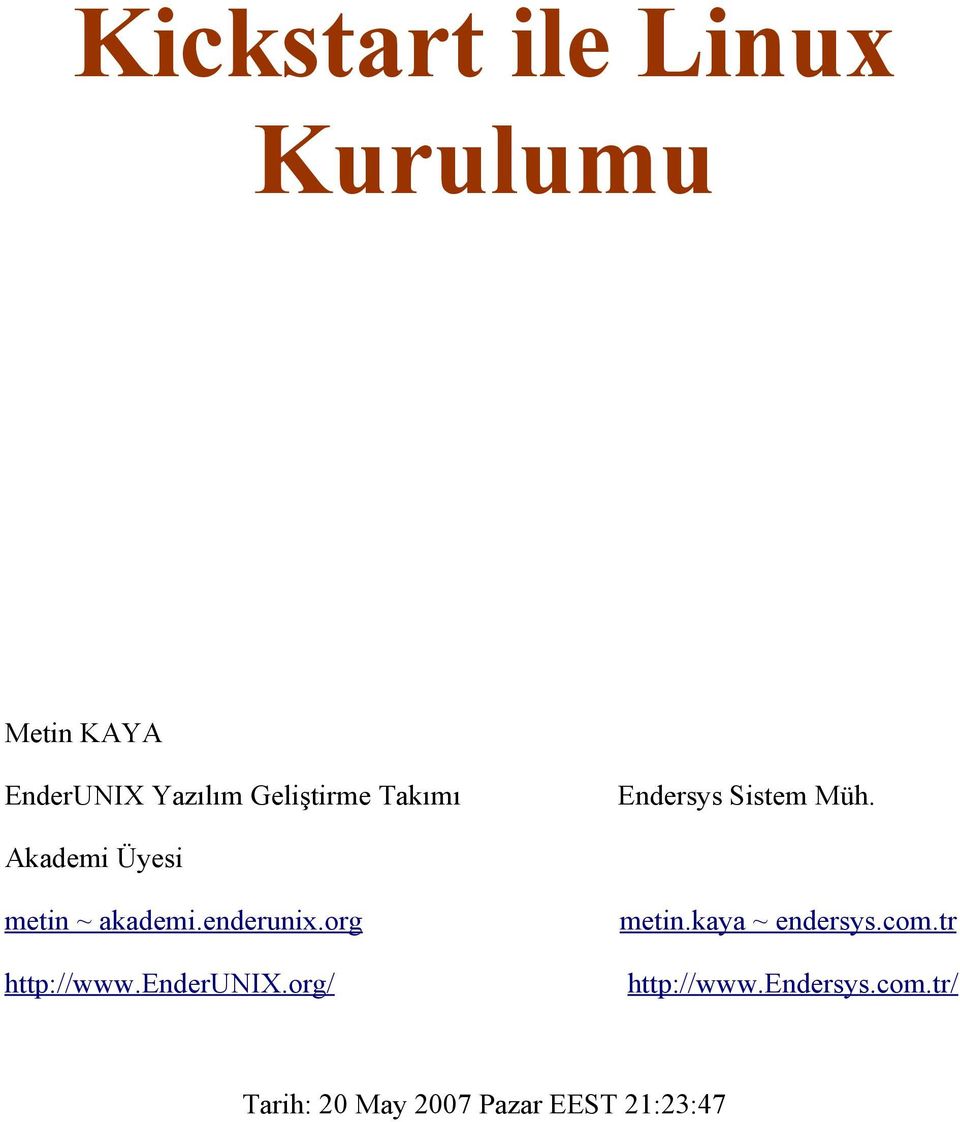 Akademi Üyesi metin ~ akademi.enderunix.org http://www.enderunix.org/ metin.