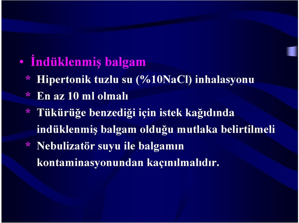 istek kağıdında indüklenmiş balgam olduğu mutlaka