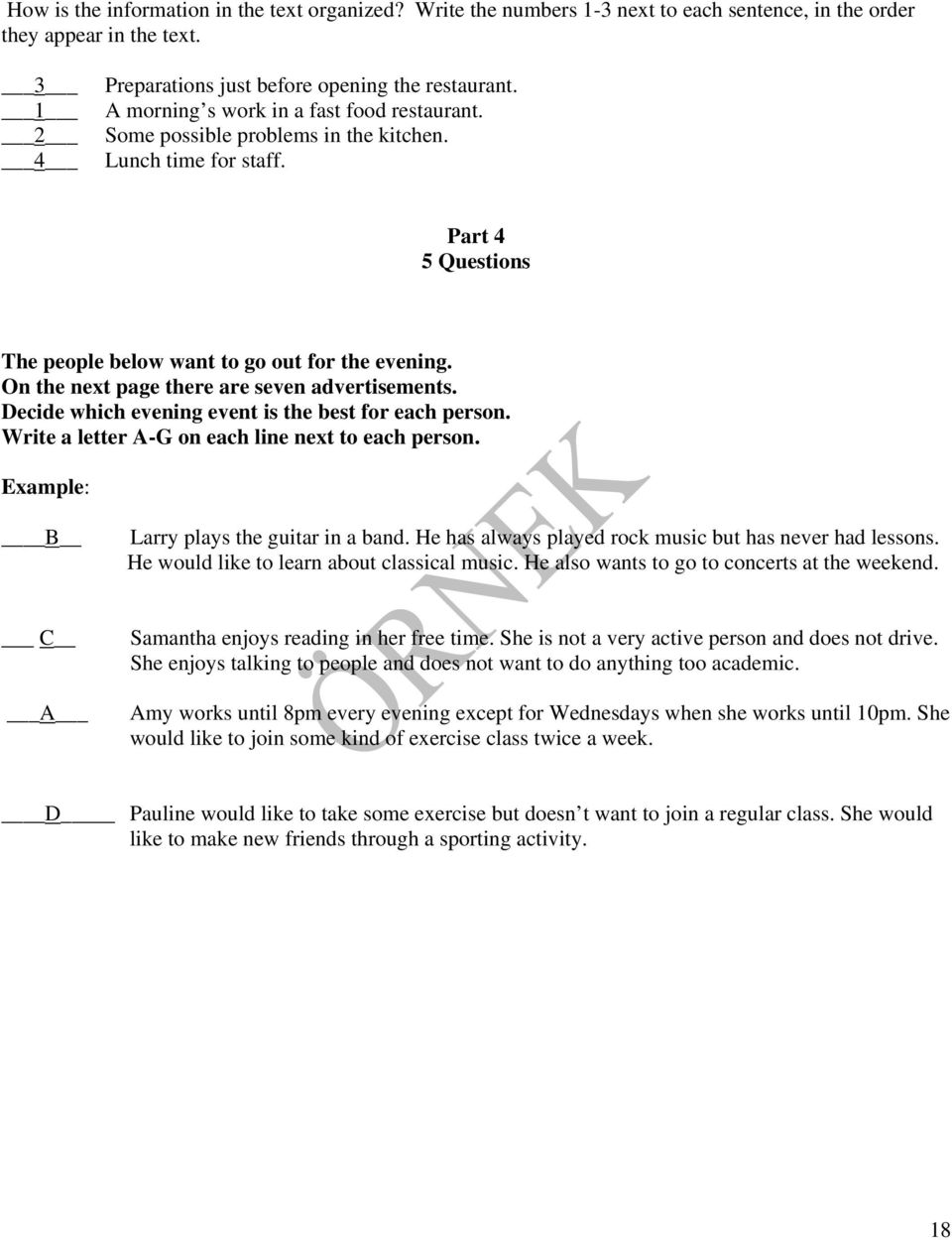 On the next page there are seven advertisements. Decide which evening event is the best for each person. Write a letter A-G on each line next to each person.