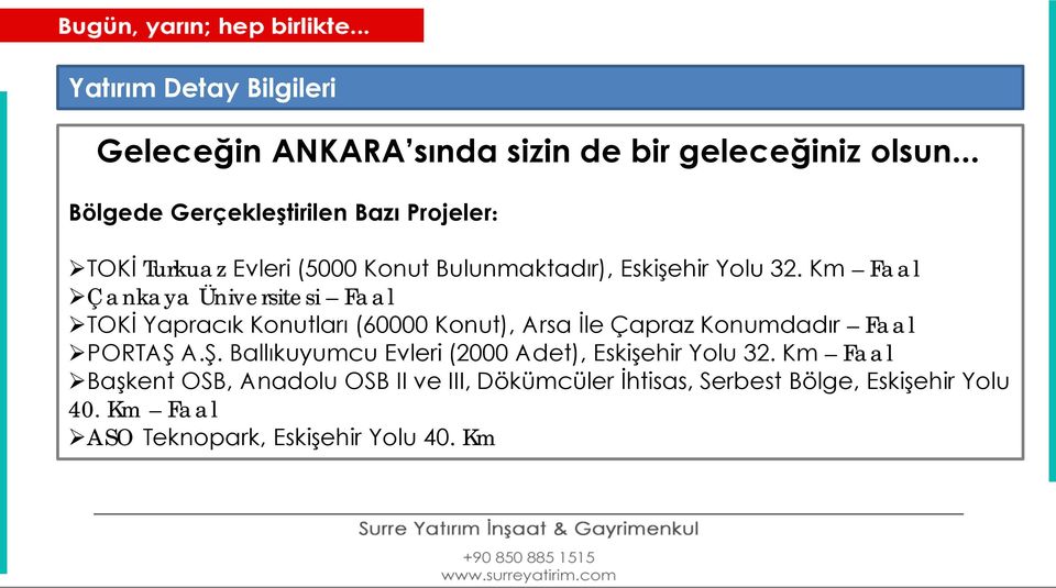 Km Faal Çankaya Üniversitesi Faal TOKİ Yapracık Konutları (60000 Konut), Arsa İle Çapraz Konumdadır Faal PORTAŞ 