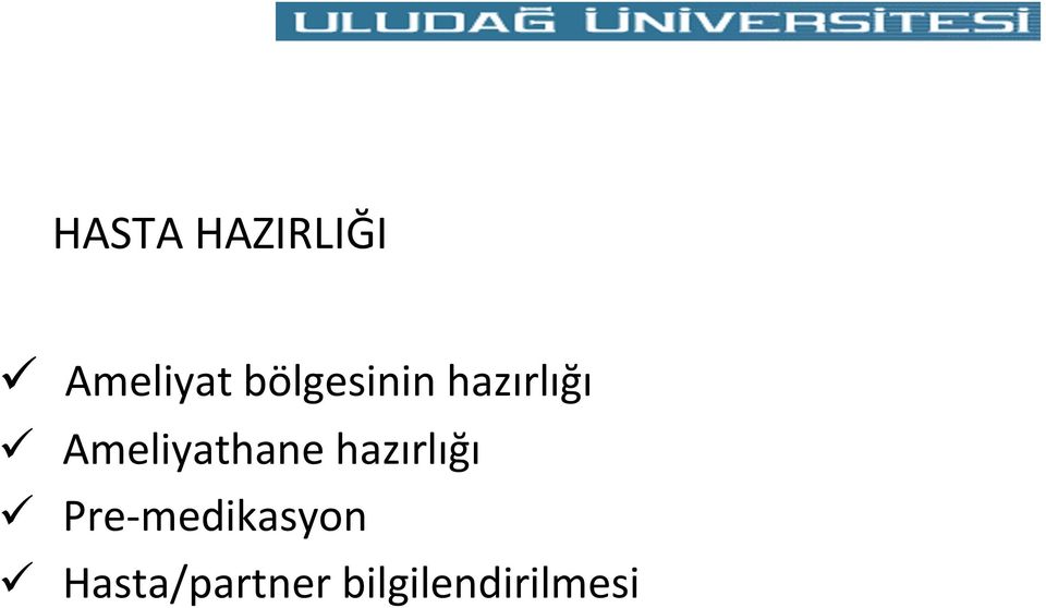 Ameliyathane hazırlığı