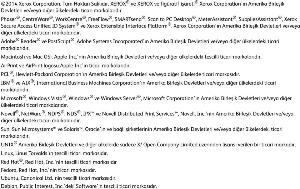 Corporation'ın Amerika Birleşik Devletleri ve/veya diğer ülkelerdeki ticari markalarıdır.