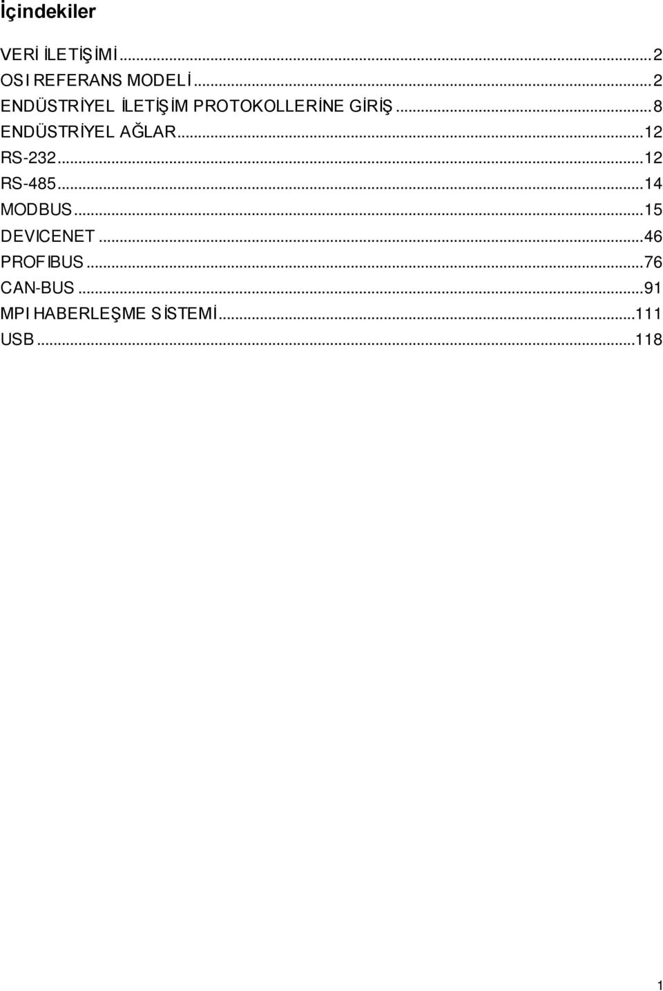 .. 8 ENDÜSTRİYEL AĞLAR... 12 RS-232... 12 RS-485... 14 MODBUS.