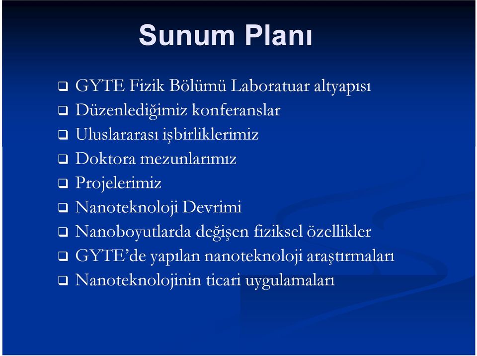 Projelerimiz Nanoteknoloji Devrimi Nanoboyutlarda değişen fiziksel