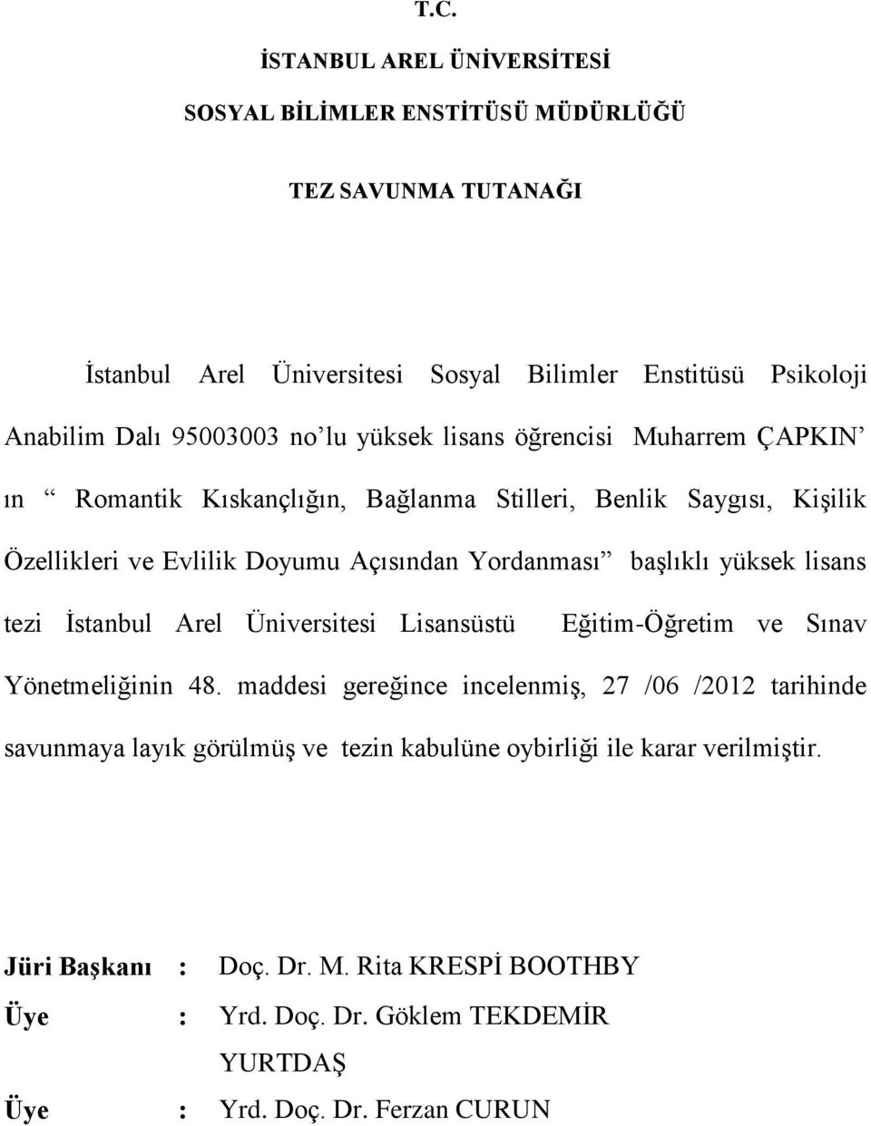 yüksek lisans tezi İstanbul Arel Üniversitesi Lisansüstü Eğitim-Öğretim ve Sınav Yönetmeliğinin 48.