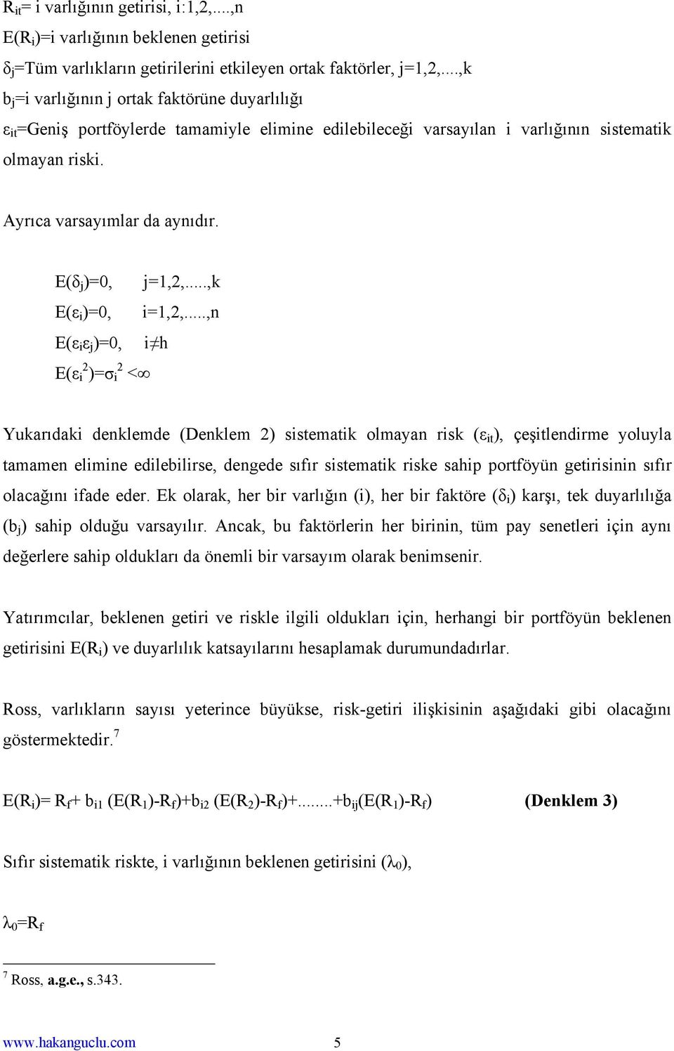 E(δ j )=0, j=1,2,...,k E(ε i )=0, i=1,2,.