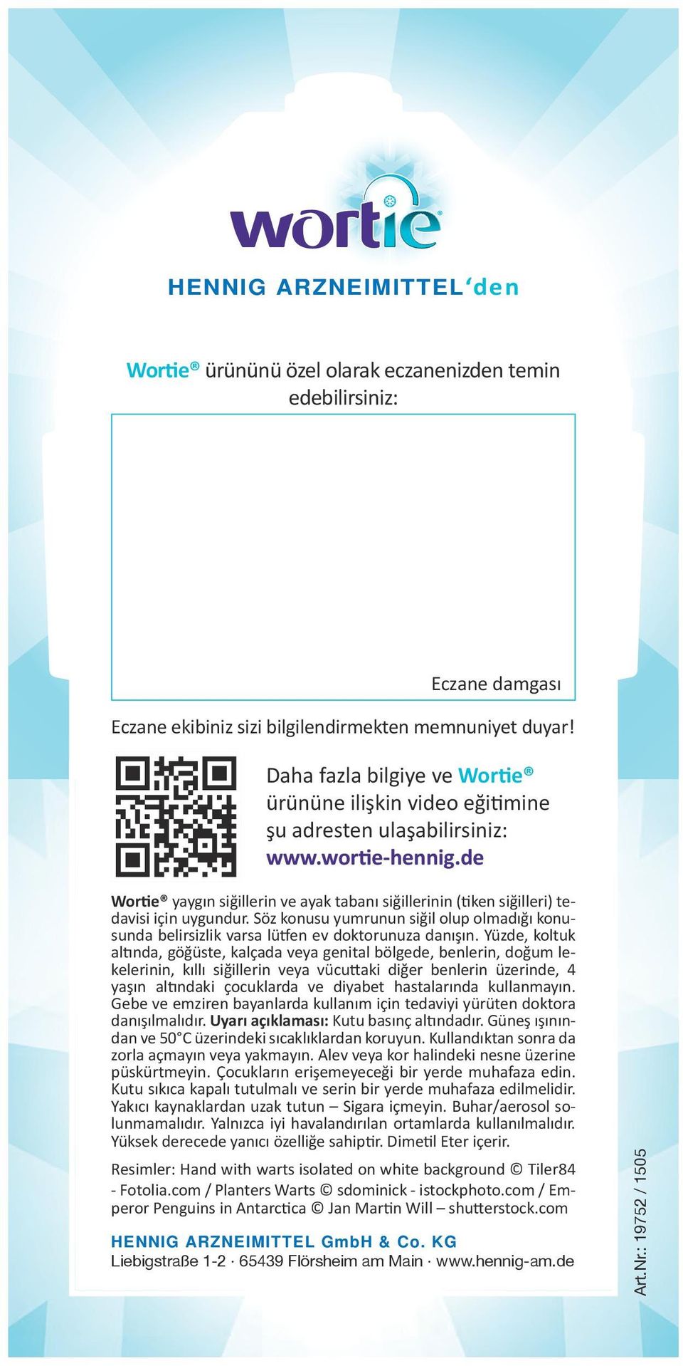 de Wortie yaygın siğillerin ve ayak tabanı siğillerinin (tiken siğilleri) tedavisi için uygundur. Söz konusu yumrunun siğil olup olmadığı konusunda belirsizlik varsa lütfen ev doktorunuza danışın.