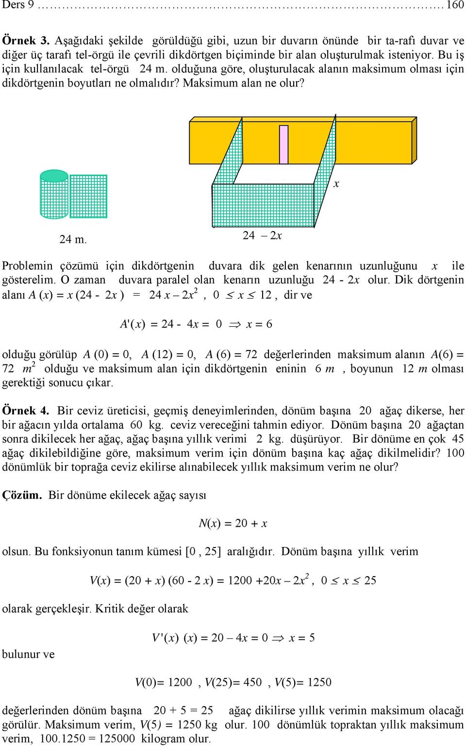 O zaman duvara parall olan knarın uzunluğu 4 - olur.