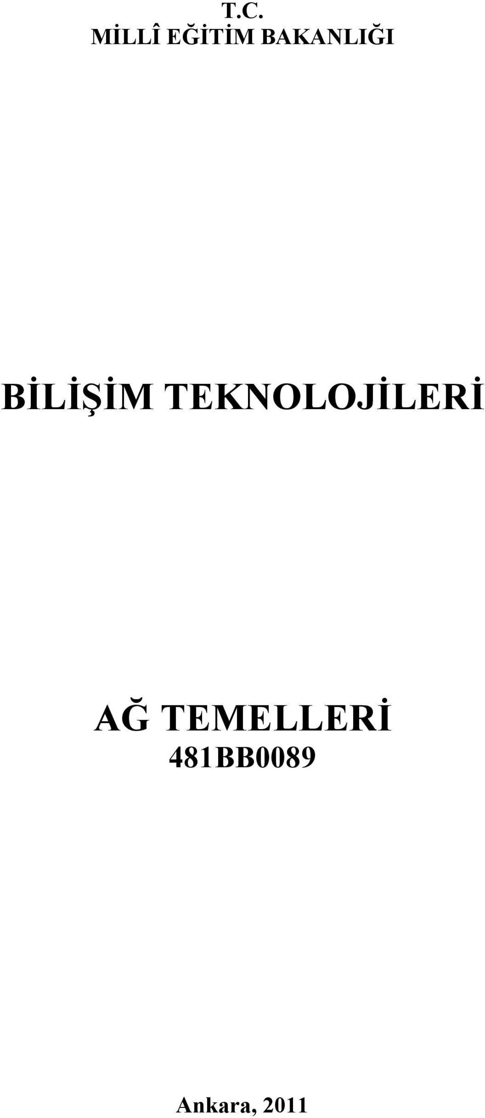 TEKNOLOJİLERİ AĞ