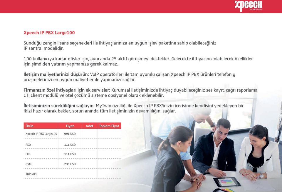 İletişim maliyetlerinizi düşürün: VoIP operatörleri ile tam uyumlu çalışan Xpeech IP PBX ürünleri telefon g örüşmelerinizi en uygun maliyetler ile yapmanızı sağlar.