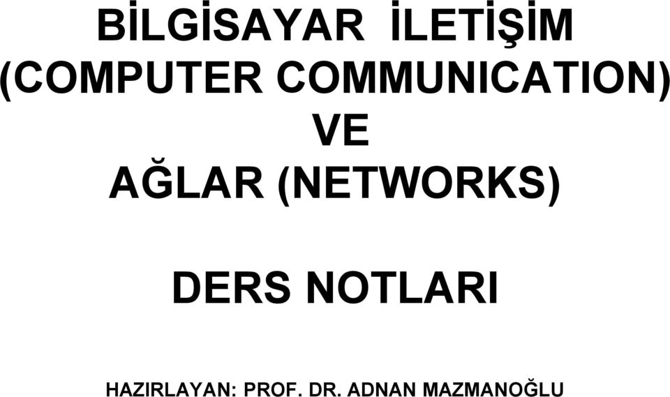 AĞLAR (NETWORKS) DERS