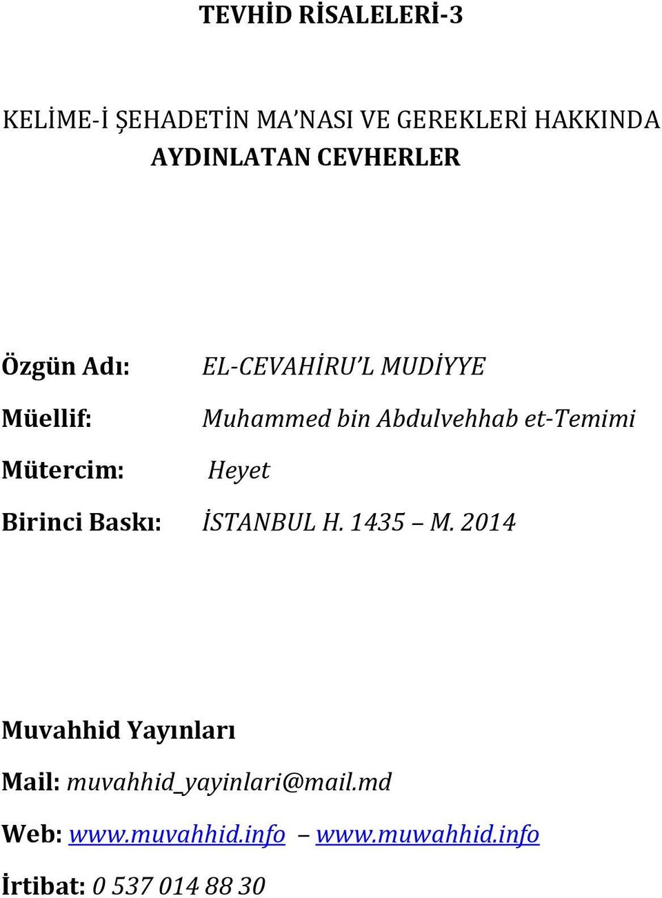 Abdulvehhab et-temimi Heyet Birinci Baskı: İSTANBUL H. 1435 M.
